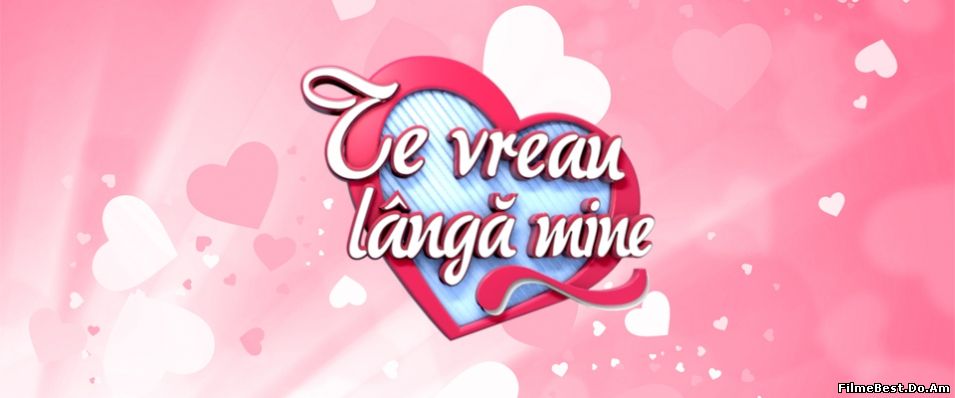 Te vreau langa mine Joi 25 iunie 2015 Online (/)