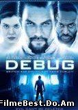 Debug (2014) Online Subtitrat (/)