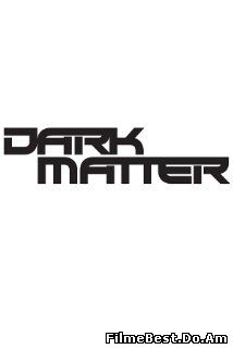 Dark Matter Sezonul 1 Episodul 10 Online Subtitrat (/)