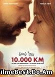 10.000 km – Iubire la Distanta (2014) Online Subtitrat (/)